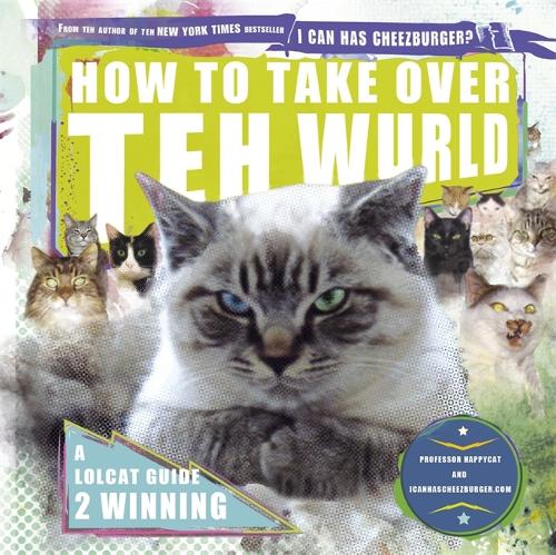 How to Take Over teh Wurld