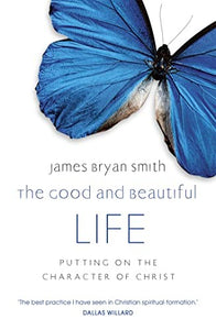 The Good and Beautiful Life 