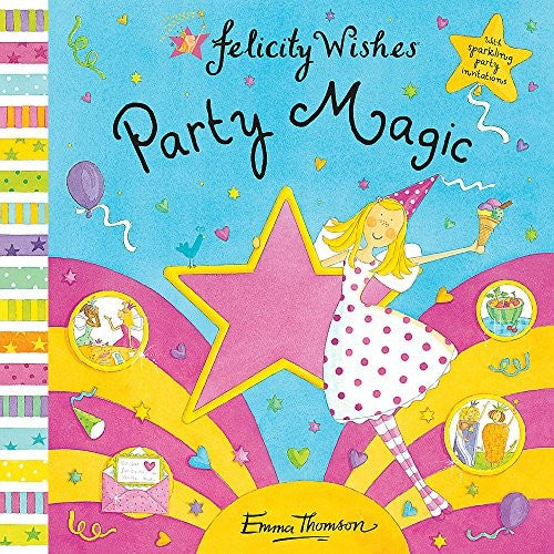 Felicity Wishes: Party Magic