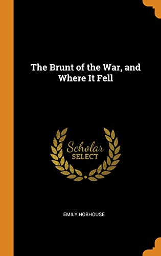 The Brunt of the War, and Where It Fell