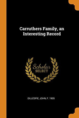 Carruthers Family, an Interesting Record