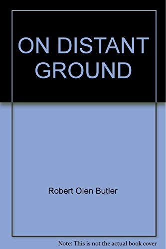 On Distant Ground