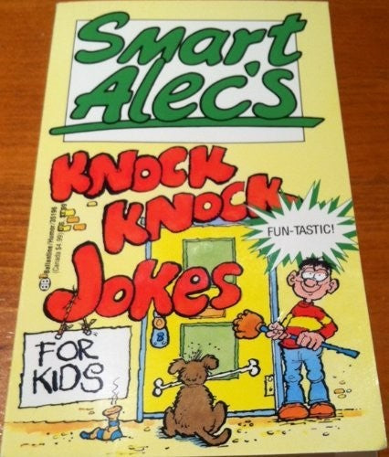 Smart Alec's Knock Knock Jokes for Kids