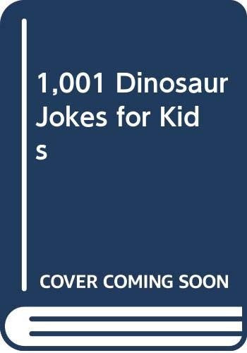 1001 Dinosaur Jokes for Kids #