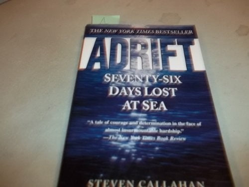 Adrift: Seventy-Six Days Lost at Sea