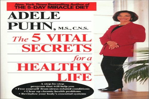 The 5 Vital Secrets for a Healthy Life