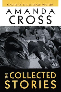 The Collected Stories of Amanda Cross 
