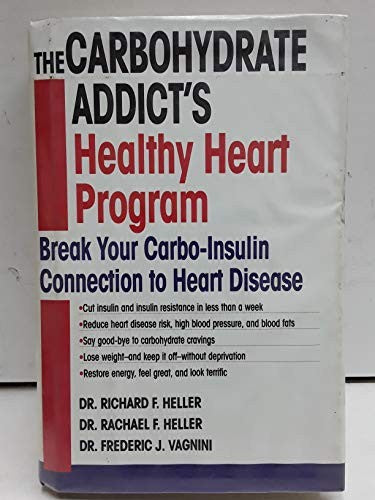 The Carbohydrate Addict's Healthy Heart Program