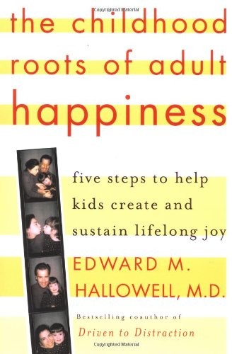 The Childhood Roots of Adult Happiness