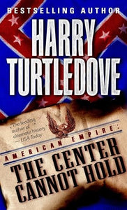The Center Cannot Hold (American Empire, Book Two) 