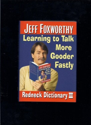 Jeff Foxworthy's Redneck Dictionary III