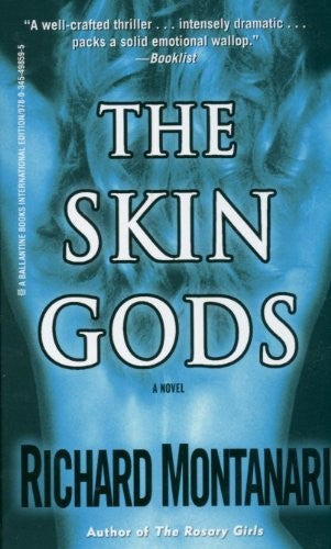 THE SKIN GODS by Richard Montanari