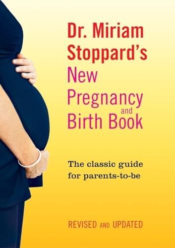 Dr. Miriam Stoppard's New Pregnancy and Birth Book