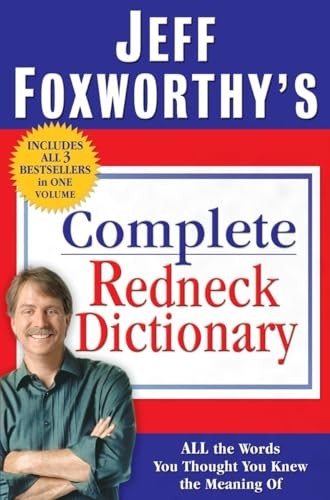Jeff Foxworthy's Complete Redneck Dictionary