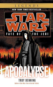 Apocalypse: Star Wars Legends (Fate of the Jedi) 