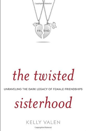The Twisted Sisterhood
