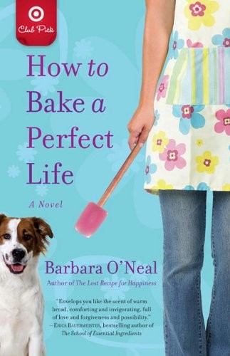 How To Bake A Perfect Life