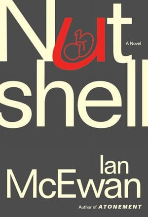 Nutshell: A Novel