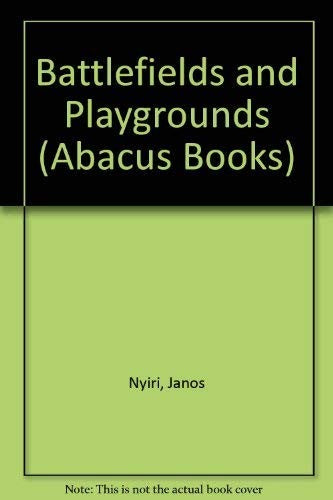 Battlefields and Playgrounds