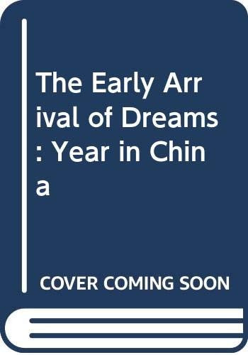 The Early Arrival of Dreams