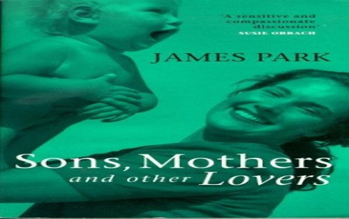 Sons, Mothers and Other Lovers