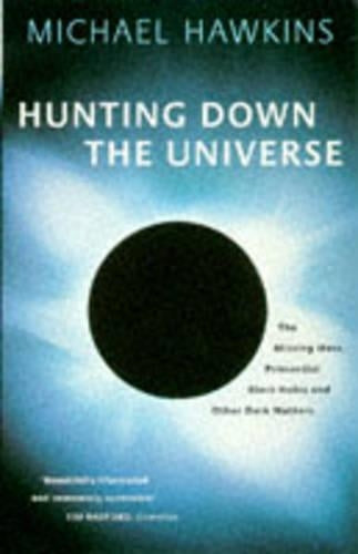 Hunting down the Universe