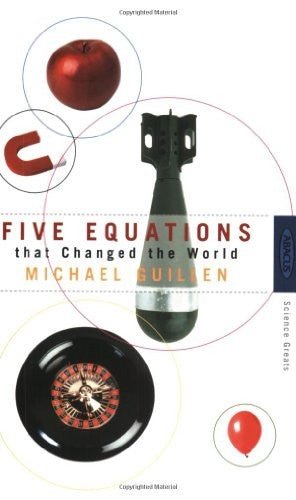 Five Equations That Changed The World