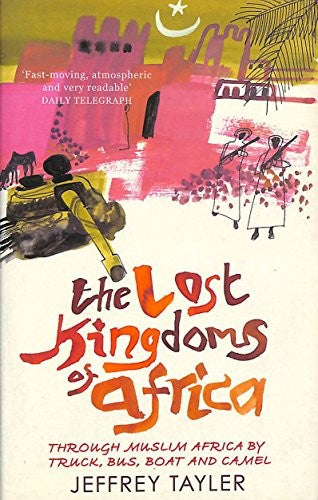 The Lost Kingdoms Of Africa
