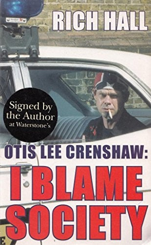 Otis Lee Crenshaw: I Blame Society