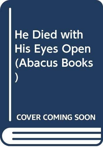 He Died with His Eyes Open