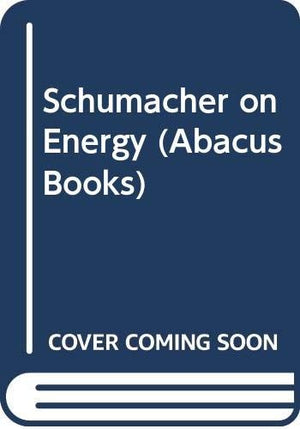 Schumacher on Energy