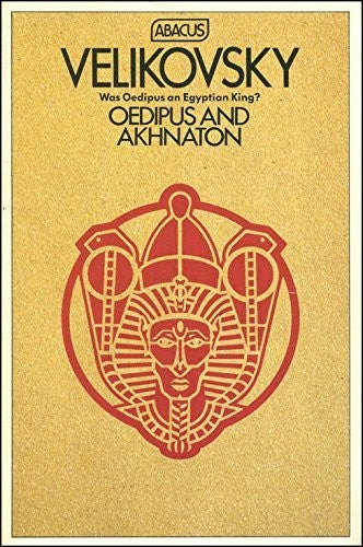Oedipus and Akhnaton