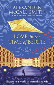 Love in the Time of Bertie 