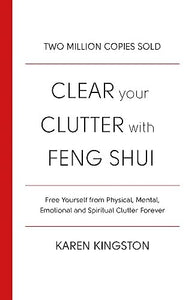 Clear Your Clutter With Feng Shui 