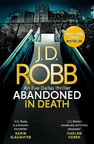 Abandoned in Death: An Eve Dallas thriller (In Death 54)
