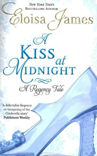 A Kiss at Midnight, A Regency Tale by Eloisa James, Romantic Fiction Book