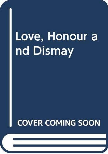 Love, Honour and Dismay