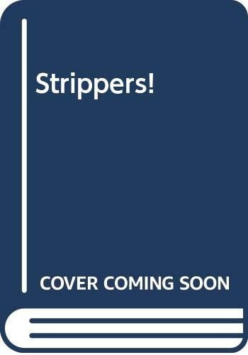 Strippers!
