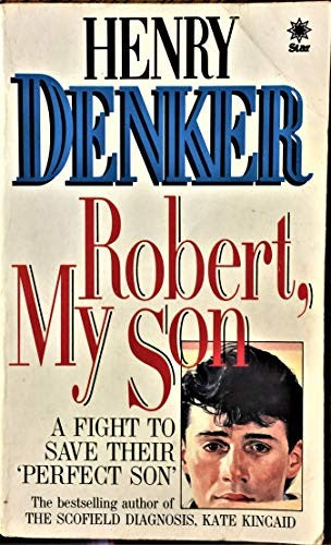 Robert, My Son