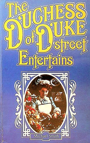 Duchess of Duke Street Entertains