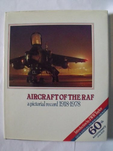 Aircraft of the RAF: A pictorial record, 1918-1978