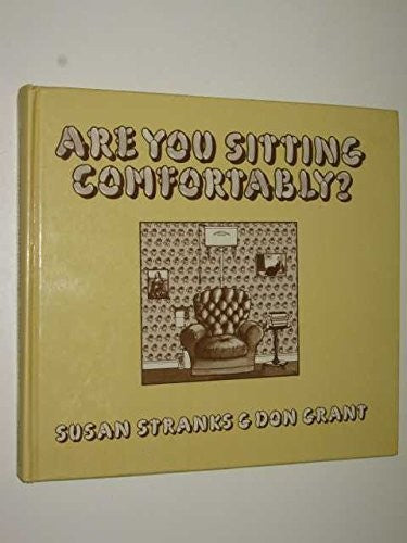 Are You Sitting Comfortably?