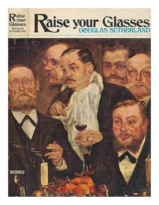 Raise your glasses: A light-hearted history of drinking 