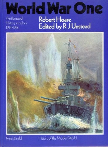 World War One: An Hoare Illustrated History in Colour : 1914-1918