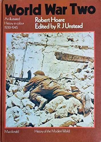 World War Two,: An illustrated history in colour 1939-1945 (History of the modern world)