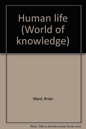 Human life (World of knowledge)