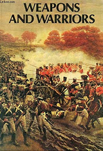Weapons and Warriors (New Ref. Lib.)