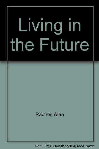 Living in the Future