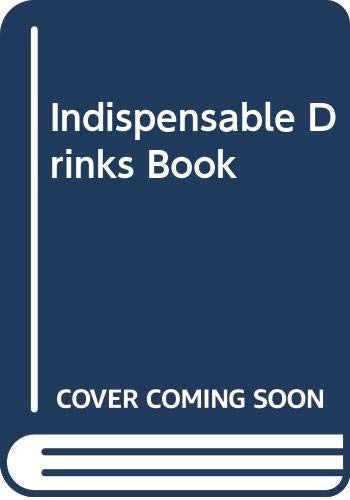 Indispensable Drinks Book
