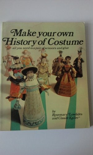 Make Your Own History of Costume